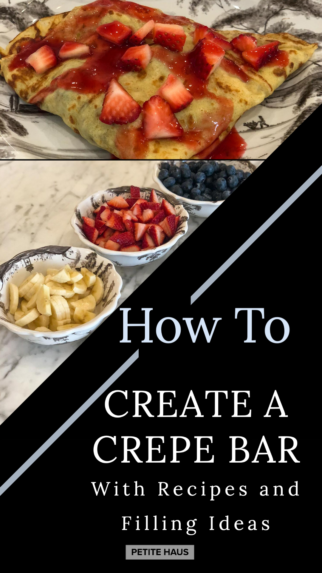 How to create a crepe bar - complete with crepe recipe and crepe filling ideas! 